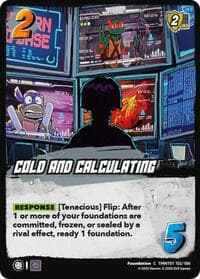 Cold and Calculating