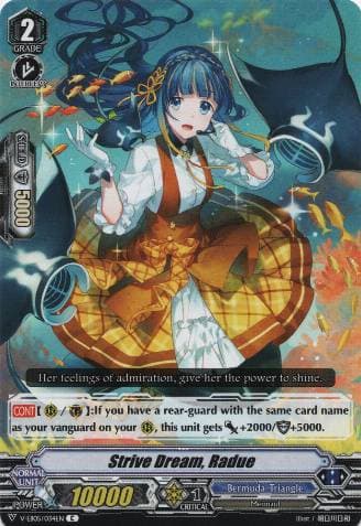 Strive Dream, Radue