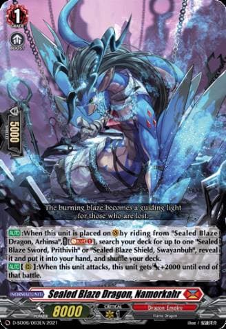 Sealed Blaze Dragon, Namorkahr