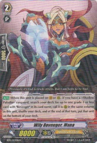 Wily Revenger, Mana