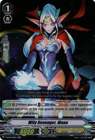 Wily Revenger, Mana