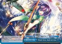 Attack force, head out now-!