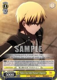 "Highest Class Noble Phantasm" Gilgamesh