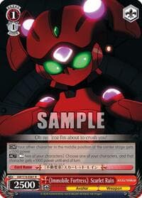 "Immobile Fortress" Scarlet Rain