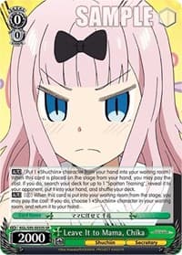Leave It to Mama, Chika (SR)