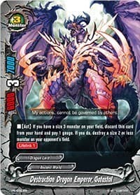 Destruction Dragon Emperor, Gatastol