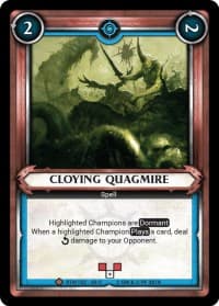 Cloying Quagmire (Claimed)